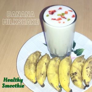 Read more about the article Banana Milkshake recipe | Healthy Banana Smoothie